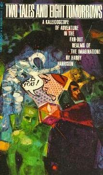Paperback book cover of Harry Harrison's Two Tales and Eight Tomorrows
